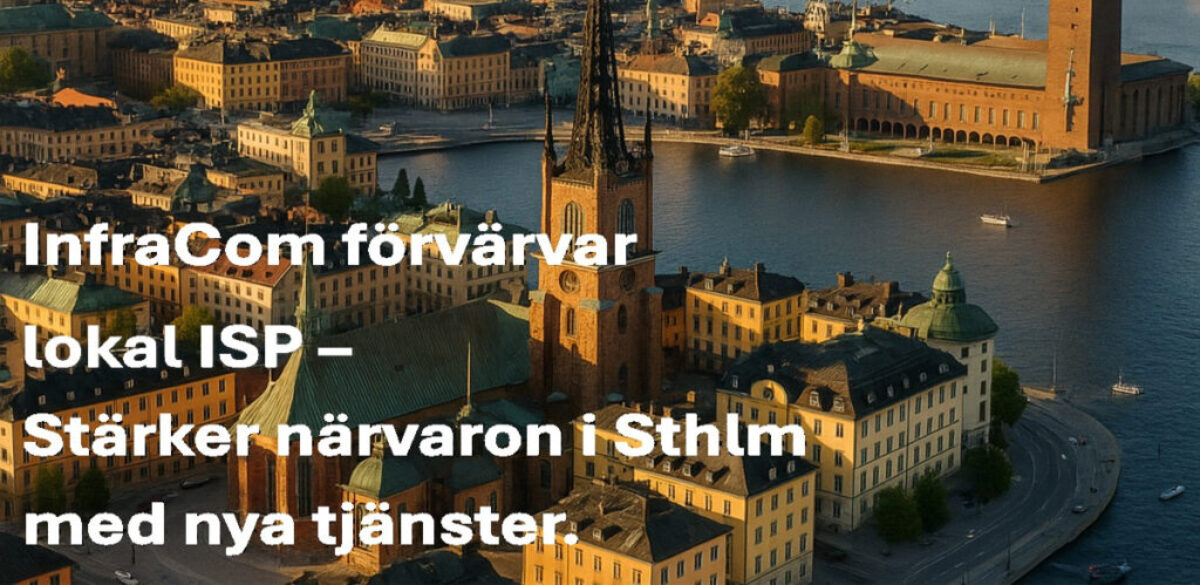 InfraCom förvärvar lokal ISP – stärker närvaron i Stockholm med nya tjänster.